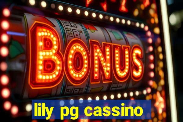 lily pg cassino